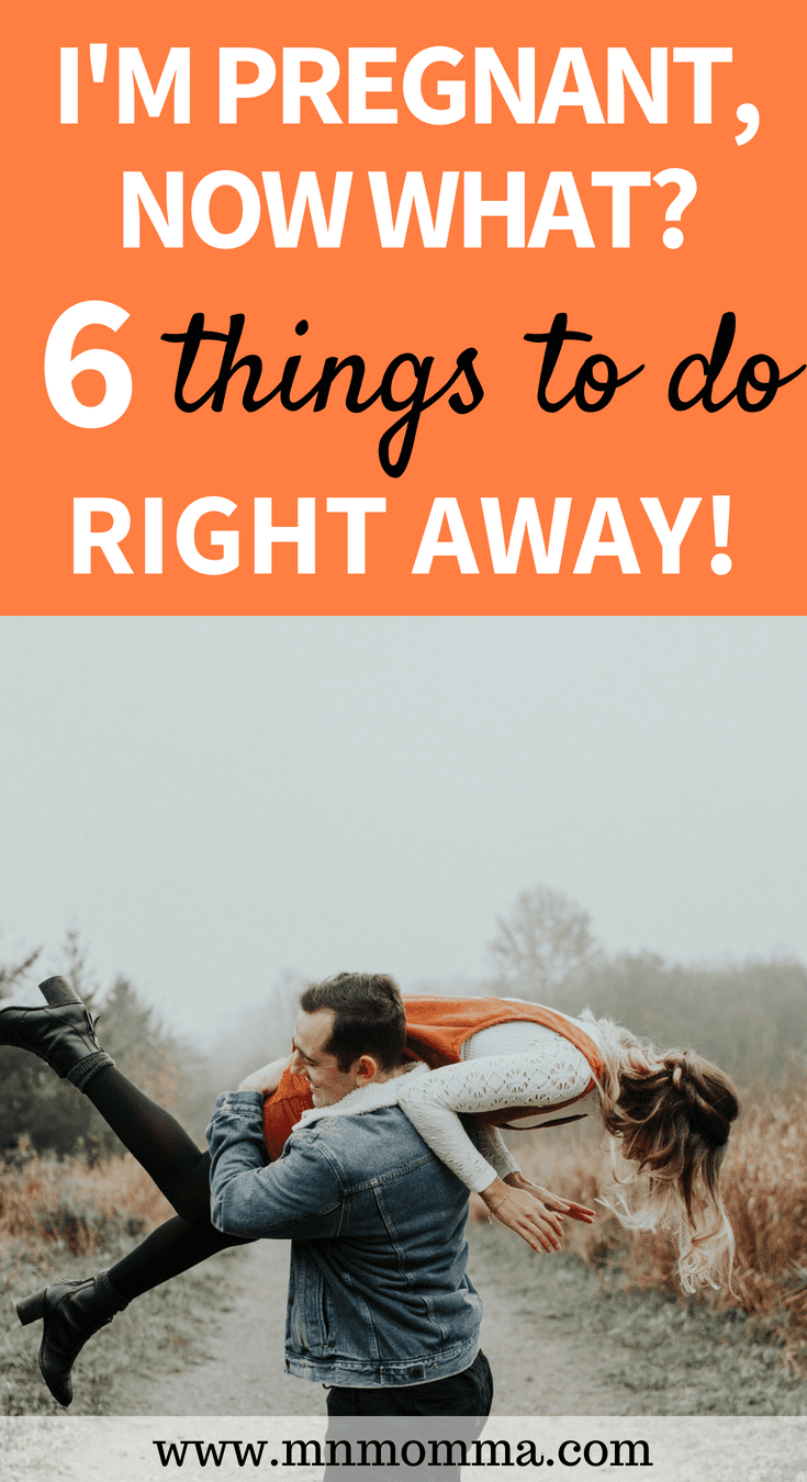 I'm Pregnant, Now What? - 6 Things To Do As Soon As You Find Out You're ...