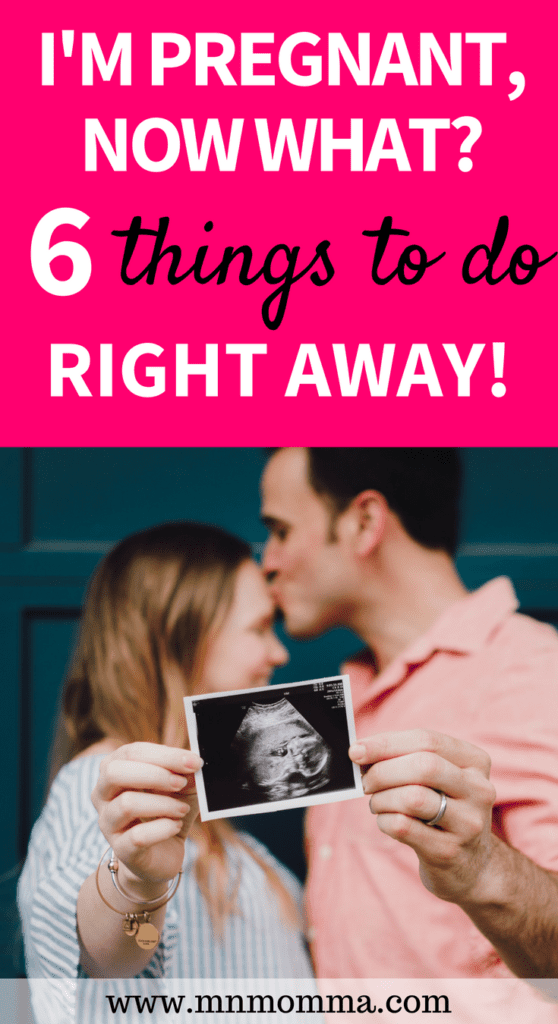 I'm pregnant, now what? 6 things you need to do as soon as you find out you're pregnant!