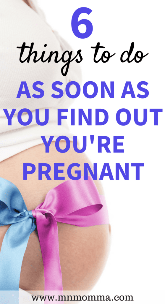 I'm pregnant, now what? What to do as soon as you find out you're pregnant!