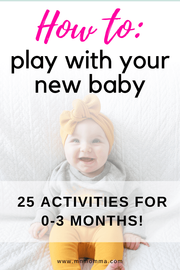 25 Ways To Play with Your New Baby! (Baby Activities for 0-3 months ...