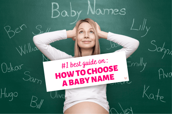 How to Choose A Baby Name: Tips for When You’re Stuck
