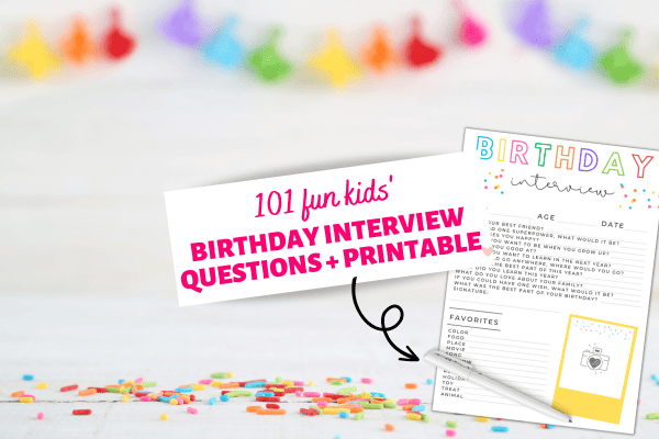 101 Fun Birthday Interview Questions for Kids + Free Printable