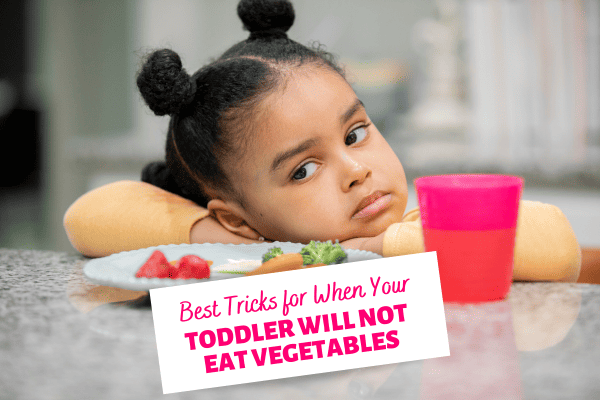 how I got my toddler to eat vegetables