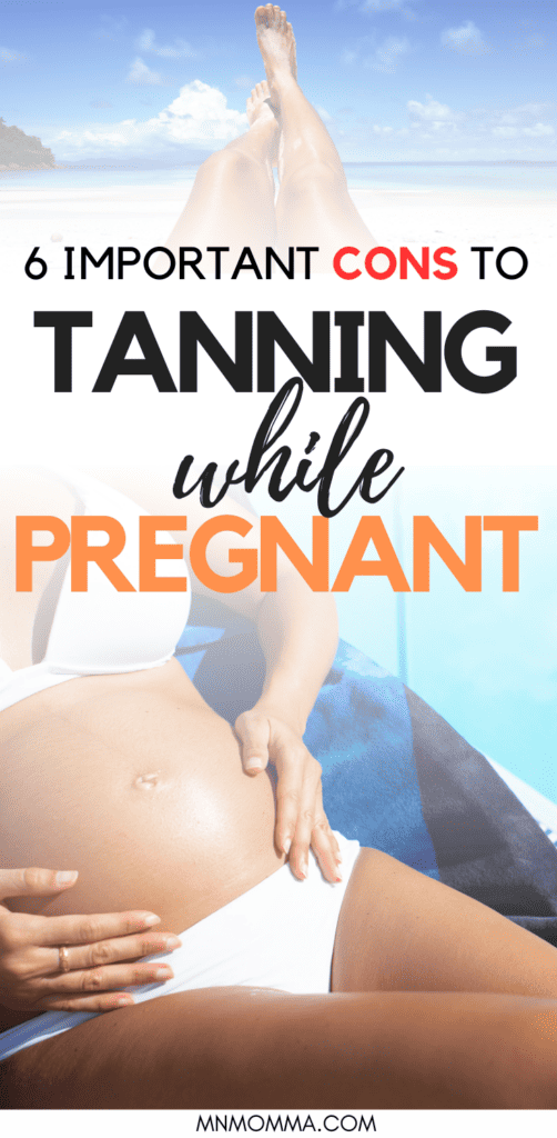 cons to tanning while pregnant