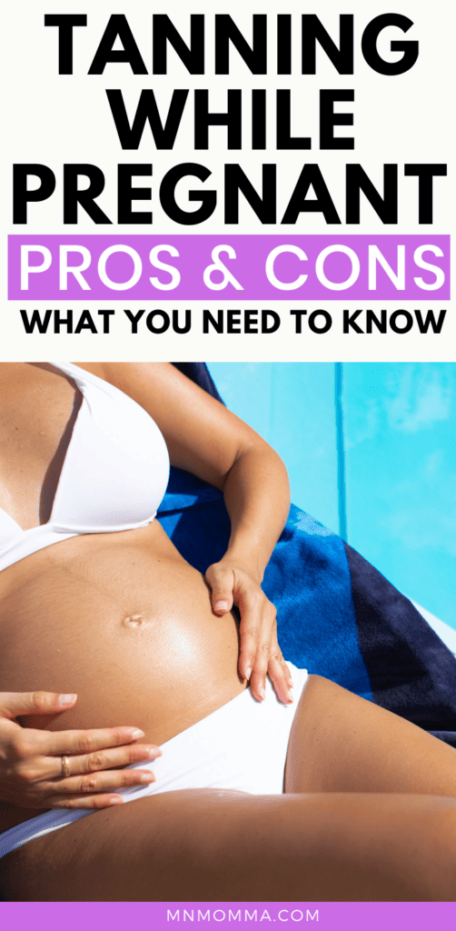 pros and cons of tanning while pregnant