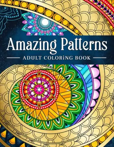 Amazing Patterns: Adult Coloring Book