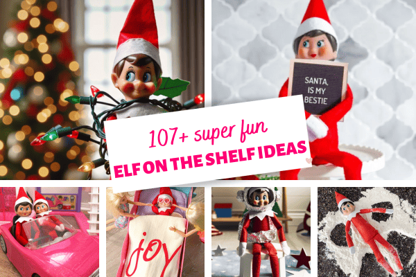 107 Fun Elf on the Shelf Ideas to Steal This Christmas Season