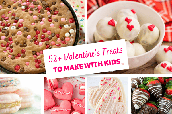 valentine's themed desserts text states "52+ valentine's treats to make with kids"