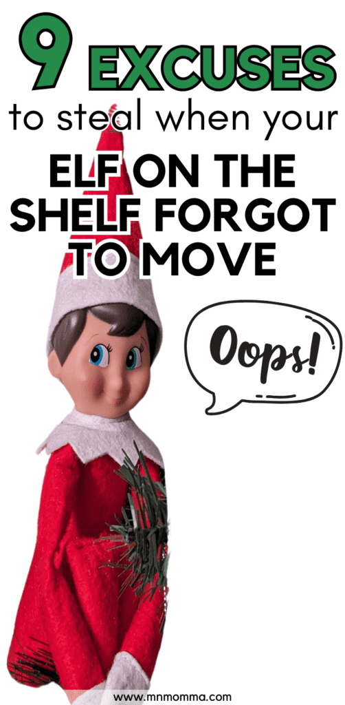 elf on the shelf sitting in a christmas tree saying "oops!", with text that states 9 great excuses for when your elf on the shelf forgot to move